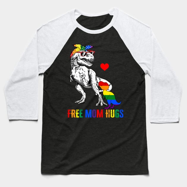 LGBT Free Mom Hugs Dinosaur Rex Mamasaurus Ally Rainbow Flag Baseball T-Shirt by webster